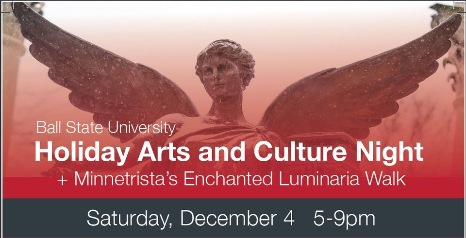 Holiday Arts & Culture Night + Minnetrista’s Enchanted Luminaria Walk